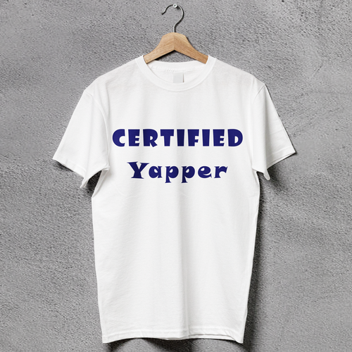 Certified Yapper - Unisex Round Neck Tshirt - White